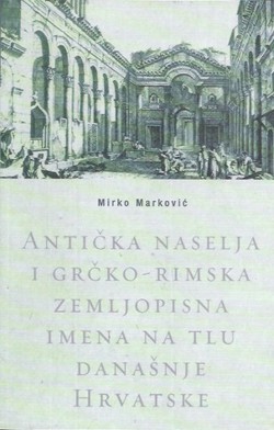 Antička naselja i grčko-rimska zemljopisna imena na tlu današnje Hrvatske