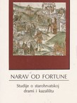 Narav od fortune. Studije o starohrvatskoj drami i kazalištu