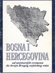 Bosna i Hercegovina od najstarijih vremena do kraja drugog svjetskog rata