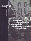 Propast Jugoslavije i stvaranje moderne Hrvatske