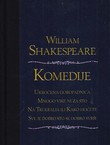 Komedije (Ukroćena goropadnica / Mnogo vike ni za što / Na Tri kralja ili Kako hoćete / Sve je dobro što se dobro svrši)