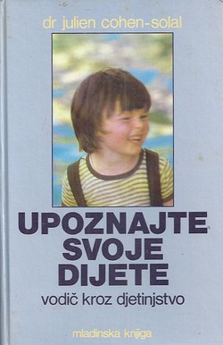 Upoznajte svoje dijete. Vodič kroz djetinjstvo