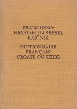 Francusko-hrvatski ili srpski rječnik (3.dop.izd.)