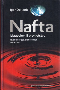 Nafta blagoslov ili prokletstvo. Izvori energije, globalizacija i terorizam