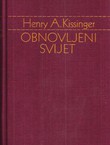 Obnovljeni svijet. Metternich, Castlereagh i problemi mira 1812-1822.