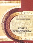 Koreni menadžmenta I. 1573-1941. Prošlost za budućnost (2.izd.)