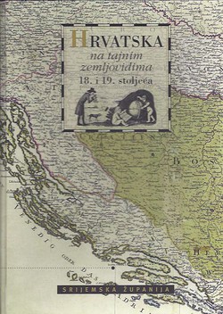 Hrvatska na tajnim zemljovidima 18. i 19. stoljeća. Srijemska županija