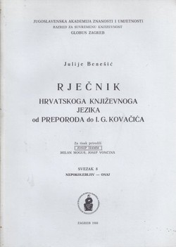 Rječnik hrvatskoga književnoga jezika od Preporoda do I.G. Kovačića. Svezak 8 (nepokolebljiv-onaj)