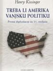 Treba li Amerika vanjsku politiku. Prema diplomaciji za 21. stoljeće