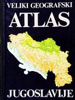 Veliki geografski atlas Jugoslavije