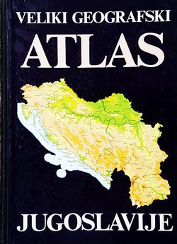 Veliki geografski atlas Jugoslavije