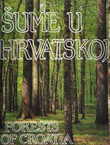 Šume u Hrvatskoj / Forests of Croatia