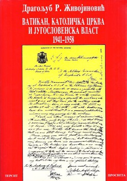 Vatikan, Katolička crkva i jugoslovenska vlast 1941-1958