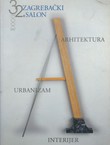 32. zagrebački salon 1997. Arhitektura, urbanizam, interijer