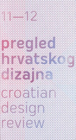 Pregled hrvatskog dizajna 11-12/2012 / Croatian Design Review 11-12/2012