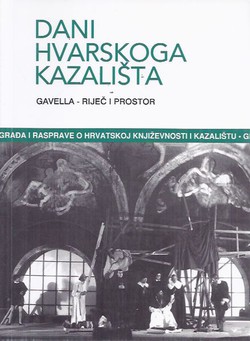 Dani hvarskoga kazališta 39. Gavelli - riječ i prostor