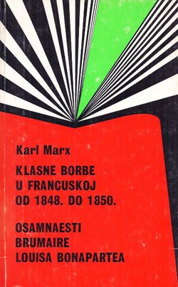 Klasne borbe u Francuskoj od 1848. do 1850. / Osamnaesti Brumaire Louisa Bonapartea