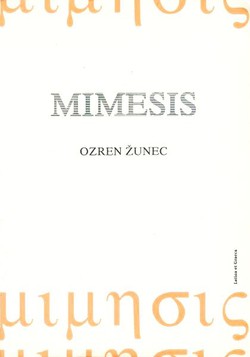 Mimesis. Grčko iskustvo svijeta i umjetnosti do Platona