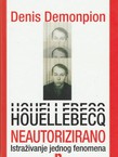 Houellebecq neautorizirano. Istraživanje jednog fenomena