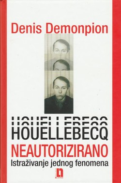 Houellebecq neautorizirano. Istraživanje jednog fenomena