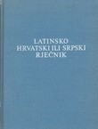 Latinsko-hrvatski ili srpski rječnik (7.izd.)