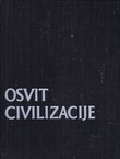 Osvit civilizacije. Opšti pregled starih kultura