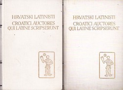 Hrvatski latinisti / Croatici auctores qui Latine scripserunt I-II (PSHK 2-3)