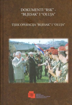 Dokumenti "RSK" - "Bljesak" i "Oluja" / Tijek operacija "Bljesak" i "Oluja"