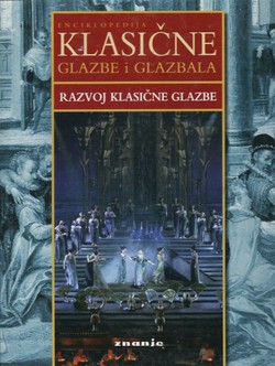 Enciklopedija klasične glazbe i glazbala. Razvoj klasične glazbe