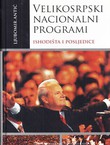 Velikosrpski nacionalni programi. Ishodišta i posljedice