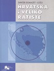 Hrvatska i veliko ratište. Međunarodne igre na prostoru zvanom bivša Jugoslavija