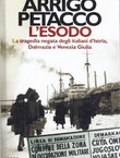 L'esodo. La tragedia negata degli Italiani d'Istria, Dalmazia e Venezia Giulia