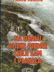 Na obalu rijeke Piedre sjela sam i plakala