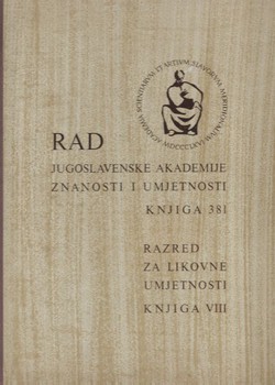 Rad JAZU. Knjiga 381. Razred za likovne umjetnosti. Knjiga VIII/1978