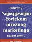 Razgovori s Najuspješnijim čovjekom mrežnog marketinga