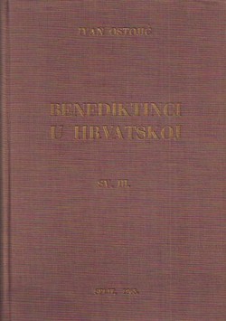 Benediktinci u Hrvatskoj i ostalim našim krajevima III.