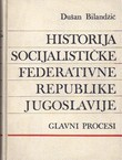 Historija Socijalističke Federativne Republike Jugoslavije. Glavni procesi