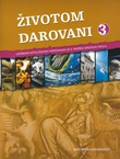 Životom darovani 3