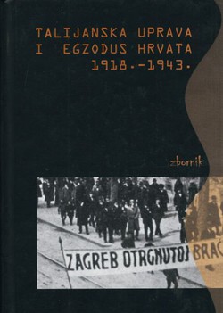 Talijanska uprava i egzodus Hrvata 1918.-1943.