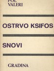 Ostrvo Ksifos / Snovi