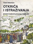 Otkrića i istraživanja. Povijest čovjekovih putovanja i istraživanja