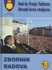 Dani dr. Franje Tuđmana. Hrvati kroz stoljeća. Zbornik radova 1/2008