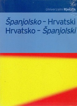 Univerzalni rječnik španjolsko-hrvatski, hrvatsko-španjolski