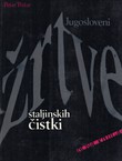 Jugosloveni - žrtve Staljinskih čistki (dokumentarna kronika)