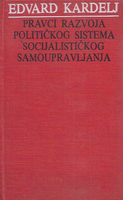 Pravci razvoja političkog sistema socijalističkog samoupravljanja