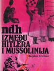 NDH između Hitlera i Mussolinija (3.izd.)
