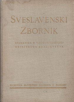 Sveslavenski zbornik. Spomenica o tisućogodišnjici hrvatskoga kraljevstva