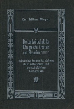 Die Landwirtschaft der Königreiche Kroatien und Slavonien