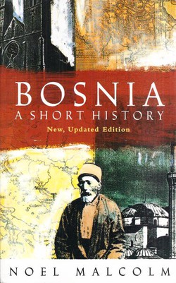 Bosnia. A Short History (New, Updated Ed.)