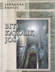 Biti katolik još